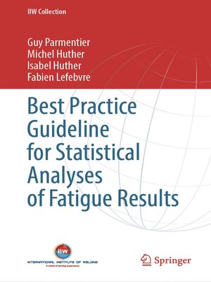 cover image of Best Practice Guideline for Statistical Analyses of Fatigue Results